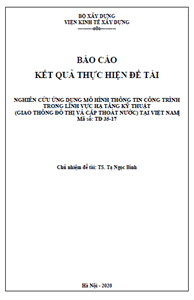 ĐỀ TÀI: Nghiên cứu ứng dụng mô hình thông tin công trình trong lĩnh vực hạ tầng kỹ thuật (giao thông đô thị và cấp thoát nước) tại Việt Nam