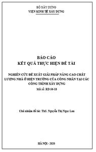ĐỀ TÀI: Nghiên cứu đề xuất giải pháp nâng cao chất lượng nhà ở hiện trường của công nhân tại các công trình xây dựng
