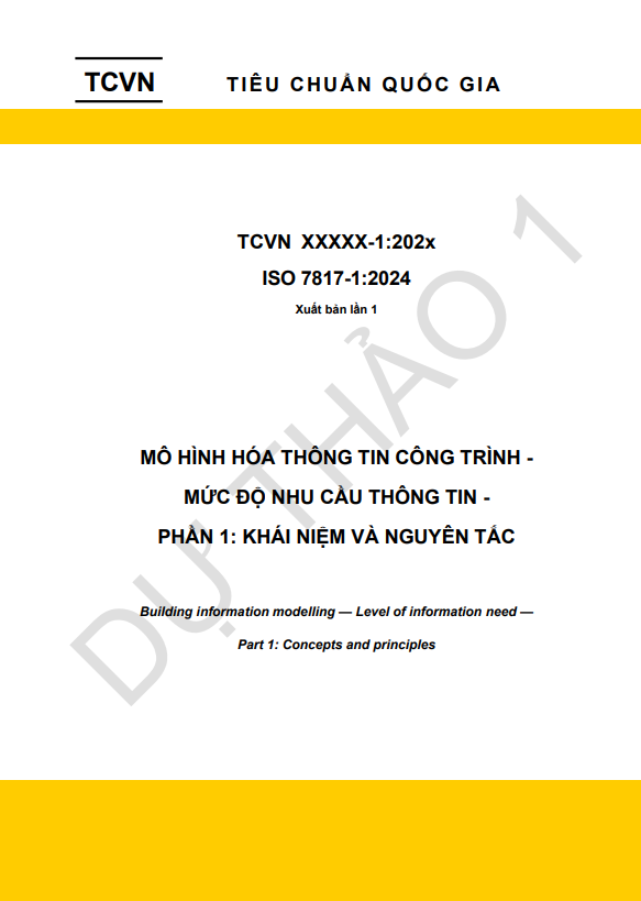 Lấy ý kiến góp ý Dự thảo TCVN: “Mô hình hóa thông tin công trình – Mức độ nhu cầu thông tin – Phần 1: Khái niệm và nguyên tắc”