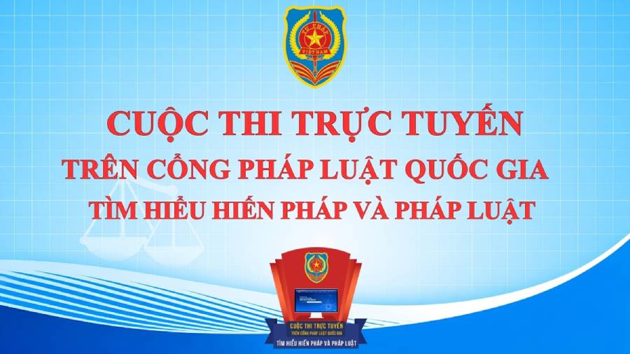 Hưởng ứng tham gia Cuộc thi trực tuyến “Tìm hiểu Hiến pháp và pháp luật” trên Cổng Pháp luật quốc gia